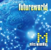 Miles Macmillan Futureworld