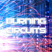 burning circuits