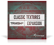 izotope_Trash2_classic_textures