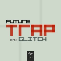 Sample_Anatomy_FutureTrap-Glitch