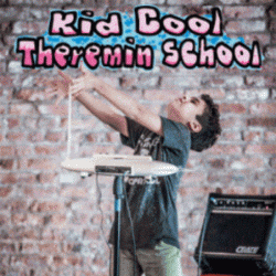 Kid_Cool_Theremin_School